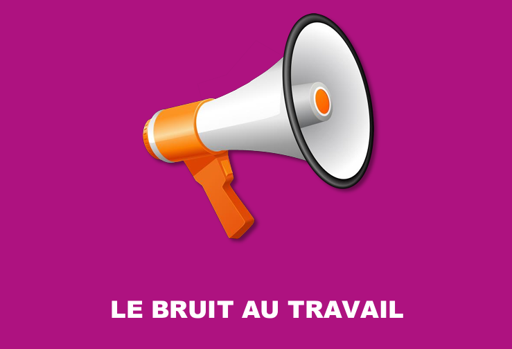 Couverture de "Le bruit au travail" illustrant un mégaphone